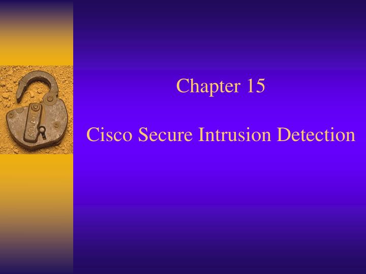 chapter 15 cisco secure intrusion detection
