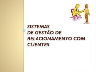 sistemas de gest o de relacionamento com clientes