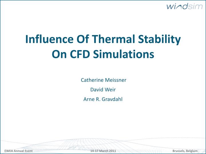 influence of thermal stability on cfd simulations catherine meissner david weir arne r gravdahl