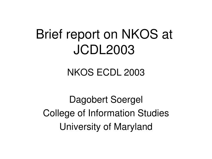 brief report on nkos at jcdl2003