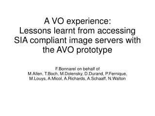 A VO experience: Lessons learnt from accessing SIA compliant image servers with the AVO prototype