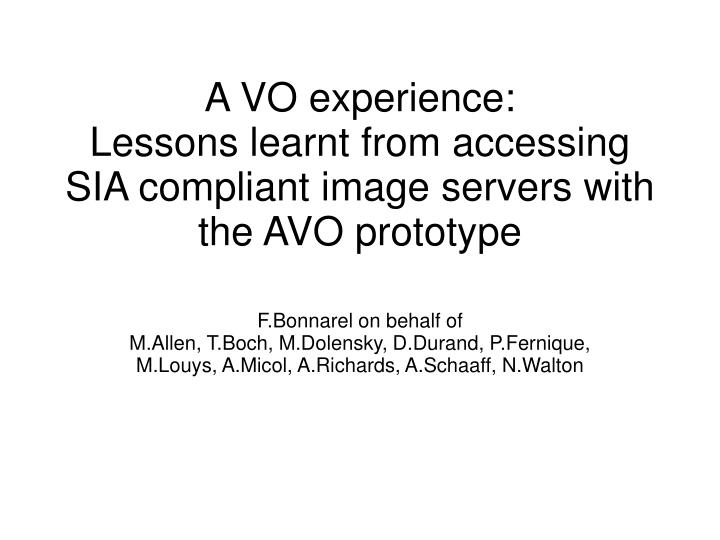 a vo experience lessons learnt from accessing sia compliant image servers with the avo prototype