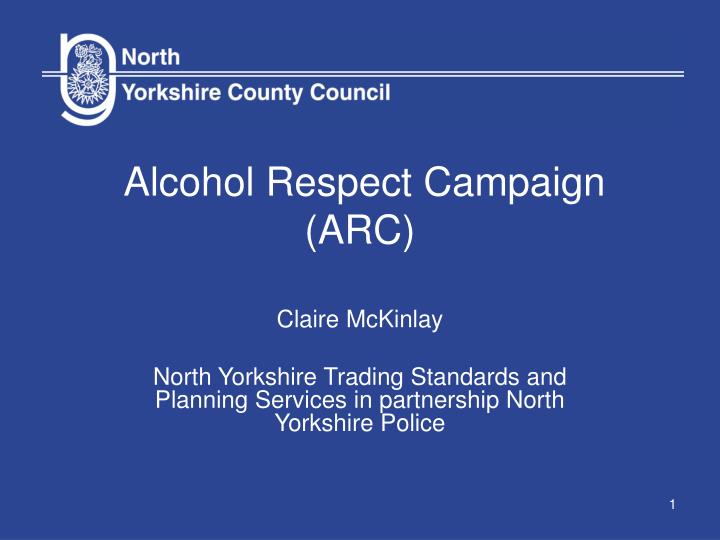 alcohol respect campaign arc