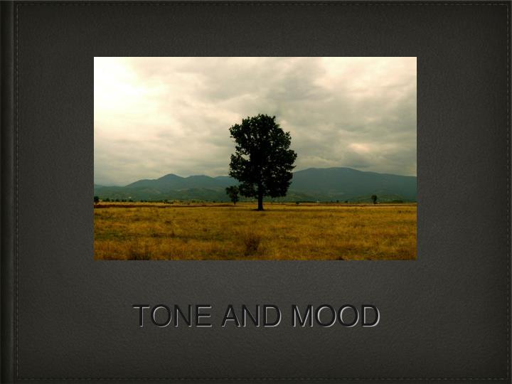 tone and mood