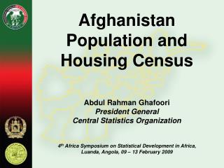 Afghanistan Population and Housing Census Abdul Rahman Ghafoori President General