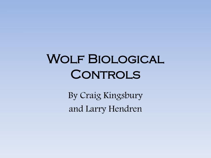 wolf biological controls