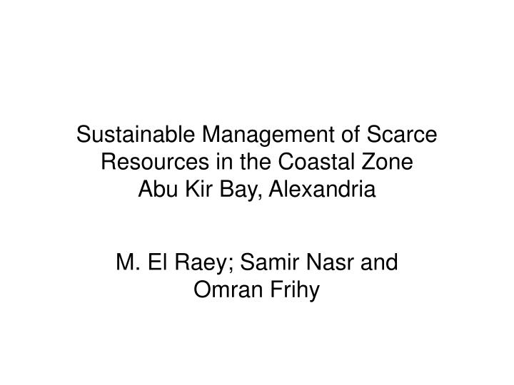 sustainable management of scarce resources in the coastal zone abu kir bay alexandria