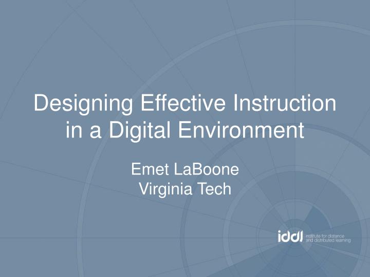designing effective instruction in a digital environment