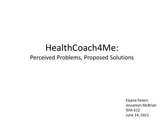 HealthCoach4Me: Perceived Problems, Proposed Solutions