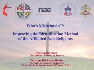 Who's Misbehavin'?: Improving the Identification Method of the Affiliated Non-Religious
