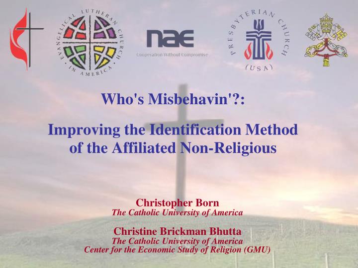 who s misbehavin improving the identification method of the affiliated non religious