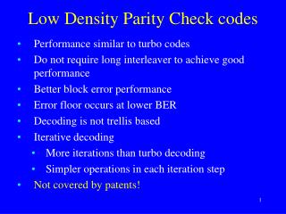 Low Density Parity Check codes