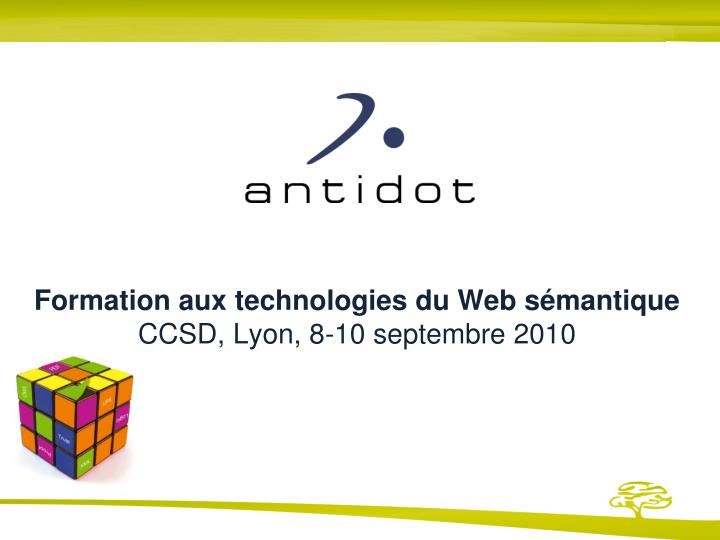 formation aux technologies du web s mantique ccsd lyon 8 10 septembre 2010