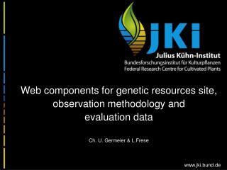 Web components for genetic resources site, observation methodology and evaluation data