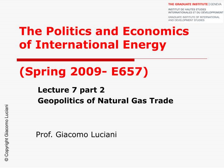 the politics and economics of international energy spring 2009 e657