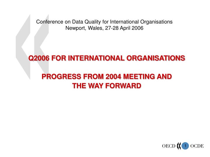 conference on data quality for international organisations newport wales 27 28 april 2006