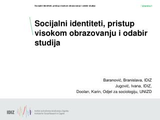 socijalni identiteti pristup visokom obrazovanju i odabir studija