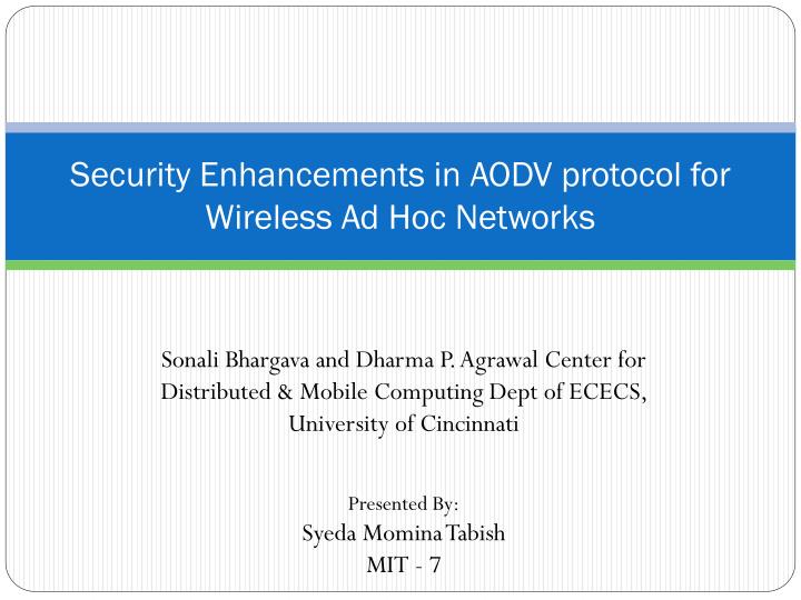 security enhancements in aodv protocol for wireless ad hoc networks