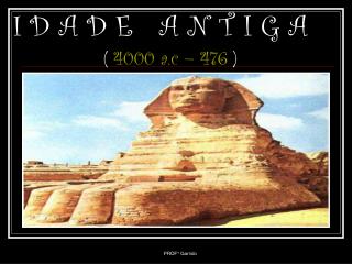 i d a d e a n t i g a 4000 a c 476