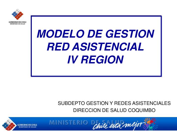 modelo de gestion red asistencial iv region