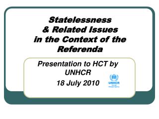 Statelessness &amp; Related Issues in the Context of the Referenda