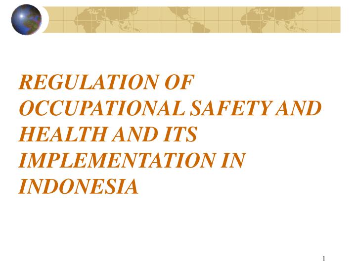 regulation of occupational safety and health and its implementation in indonesia