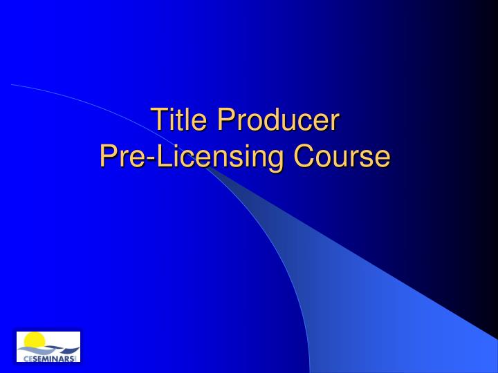 title producer pre licensing course
