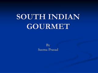 SOUTH INDIAN GOURMET