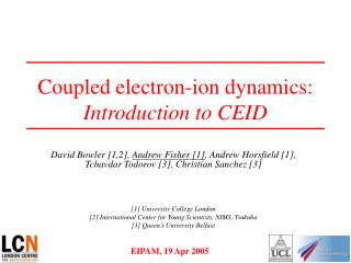 Coupled electron-ion dynamics: Introduction to CEID