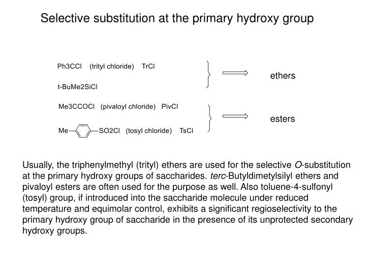 sele c t ive substit ution at the prim ary hydroxy group