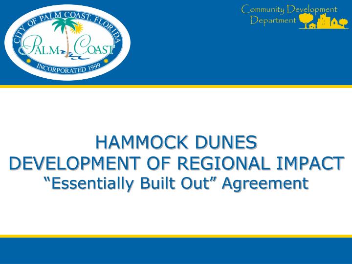 hammock dunes development of regional impact essentially built out agreement