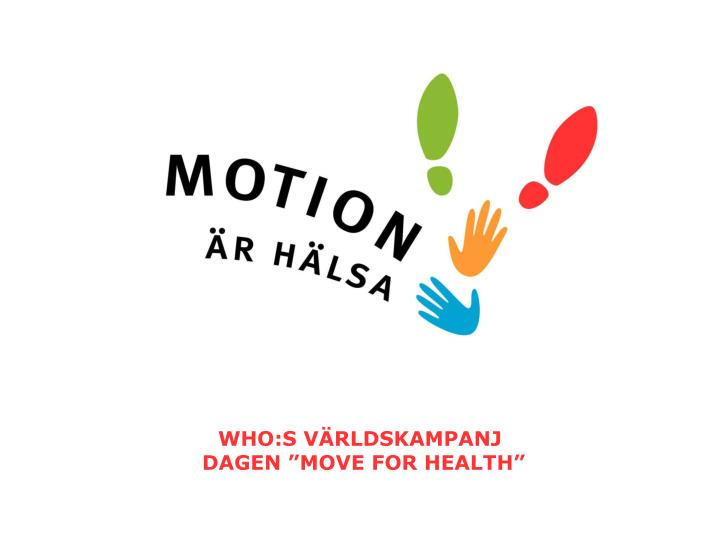 who s v rldskampanj dagen move for health