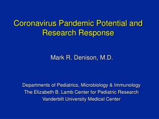 Coronavirus Pandemic Potential and Research Response