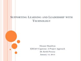 Supporting Learning and Leadership with Technology