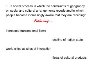 &quot;... a social process in which the constraints of geography