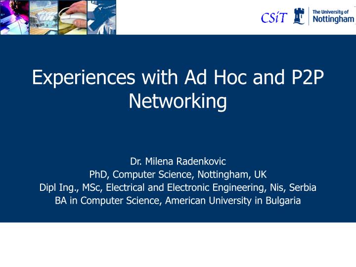 experiences with ad hoc and p2p networking