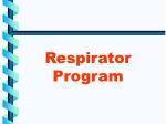 Respirator Program - slide 1