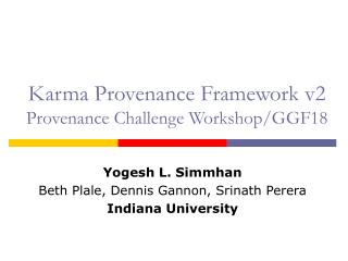 Karma Provenance Framework v2 Provenance Challenge Workshop/GGF18