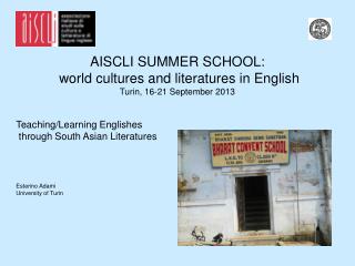 AISCLI SUMMER SCHOOL: world cultures and literatures in English Turin, 16-21 September 2013