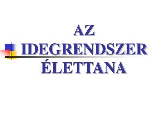 az idegrendszer lettana