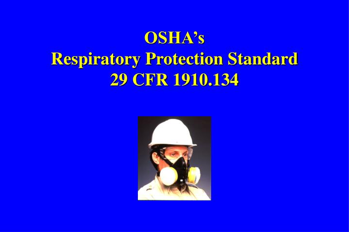 osha s respiratory protection standard 29 cfr 1910 134