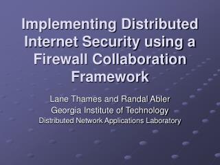 Implementing Distributed Internet Security using a Firewall Collaboration Framework