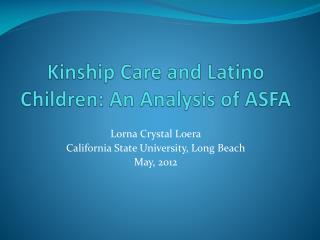 Kinship Care and Latino Children: An Analysis of ASFA