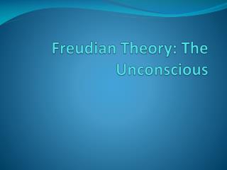 Freudian Theory: The Unconscious