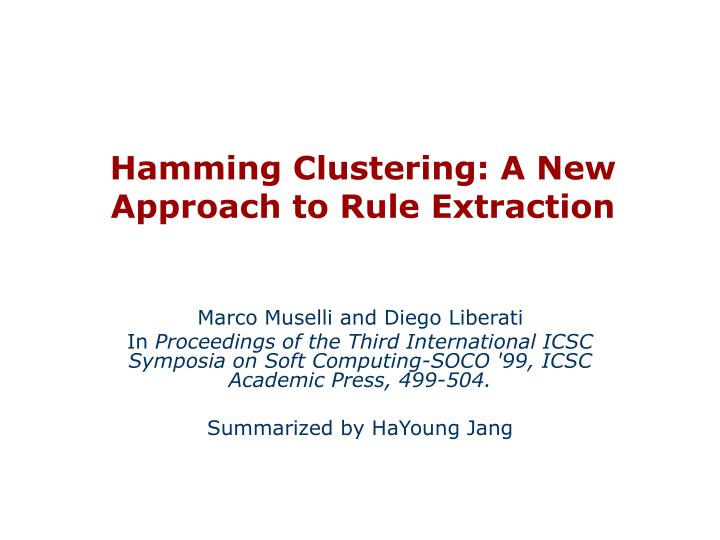 hamming clustering a new approach to rule extraction