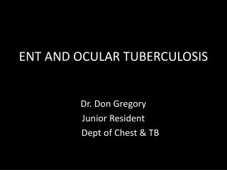 ENT AND OCULAR TUBERCULOSIS