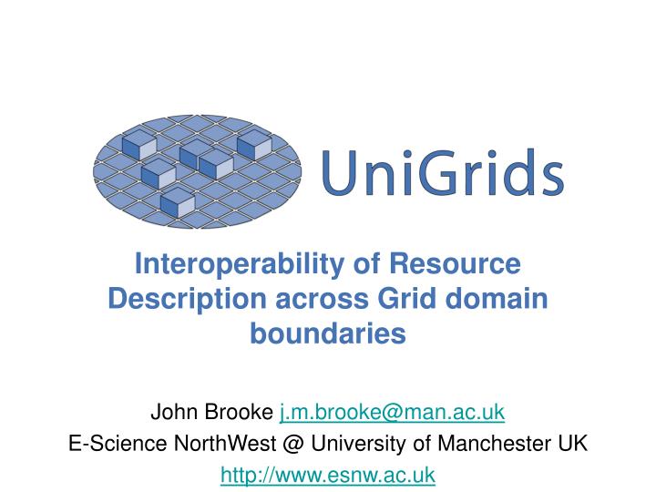 interoperability of resource description across grid domain boundaries