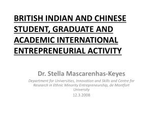 BRITISH INDIAN AND CHINESE STUDENT, GRADUATE AND ACADEMIC INTERNATIONAL ENTREPRENEURIAL ACTIVITY