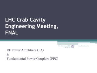 LHC Crab Cavity Engineering Meeting, FNAL