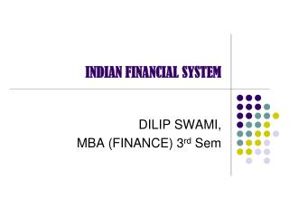 INDIAN FINANCIAL SYSTEM